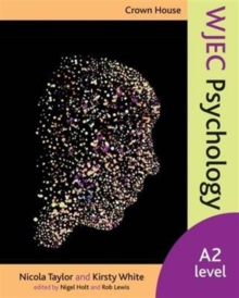 Crown House WJEC Psychology : A2 Level, Paperback / softback Book Crown House WJEC Psychology : A2 Level, Paperback / softback Book