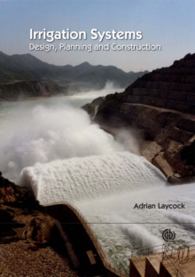 Irrigation Systems : Design, Planning and Construction, Paperback / softback Book Irrigation Systems : Design, Planning and Construction, Paperback / softback Book