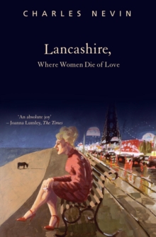 Lancashire, Where Women Die of Love, Paperback Book Lancashire, Where Women Die of Love, Paperback Book
