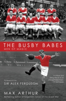 The Busby Babes : Men of Magic, Paperback Book The Busby Babes : Men of Magic, Paperback Book