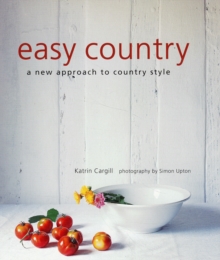 Easy Country : A New Approach to Country Style, Paperback Book Easy Country : A New Approach to Country Style, Paperback Book