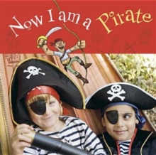 Now I am a Pirate, Hardback Book Now I am a Pirate, Hardback Book