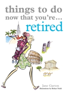 Things to Do Now That You're Retired, Paperback Book Things to Do Now That You're Retired, Paperback Book