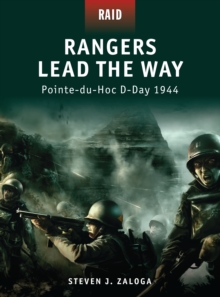 Rangers Lead the Way -Pointe-du-hoc D-day 1944, Paperback / softback Book Rangers Lead the Way -Pointe-du-hoc D-day 1944, Paperback / softback Book