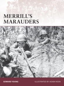 Merrill's Marauders, Paperback / softback Book Merrill's Marauders, Paperback / softback Book