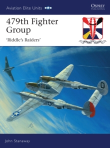 479th Fighter Group : 'Riddle's Raiders', Paperback / softback Book 479th Fighter Group : 'Riddle's Raiders', Paperback / softback Book