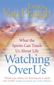 Watching Over Us : What the Spirits Can Teach Us About Life, Paperback Book Watching Over Us : What the Spirits Can Teach Us About Life, Paperback Book