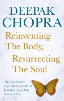 Reinventing the Body, Resurrecting the Soul : How to Create a New Self, Paperback Book Reinventing the Body, Resurrecting the Soul : How to Create a New Self, Paperback Book