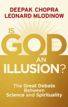 Is God an Illusion? : The Great Debate Between Science and Spirituality, Paperback Book Is God an Illusion? : The Great Debate Between Science and Spirituality, Paperback Book