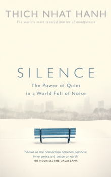 Silence : The Power of Quiet in a World Full of Noise, Paperback Book Silence : The Power of Quiet in a World Full of Noise, Paperback Book