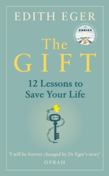 The Gift : 12 Lessons to Save Your Life, Hardback Book The Gift : 12 Lessons to Save Your Life, Hardback Book