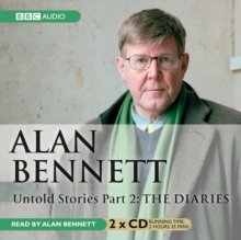 Alan Bennett Untold Stories : Part 2: The Diaries, CD-Audio Book Alan Bennett Untold Stories : Part 2: The Diaries, CD-Audio Book