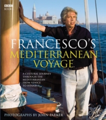 Francesco's Mediterranean Voyage : A cultural Journey through the Mediterranean from Venice to Istanbul, Hardback Book Francesco's Mediterranean Voyage : A cultural Journey through the Mediterranean from Venice to Istanbul, Hardback Book