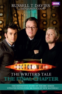 Doctor Who: The Writer's Tale: The Final Chapter, Paperback / softback Book Doctor Who: The Writer's Tale: The Final Chapter, Paperback / softback Book