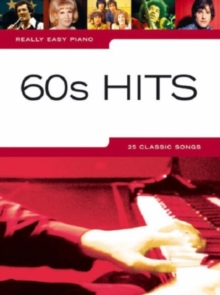 Really Easy Piano : 60s Hits, Paperback Book Really Easy Piano : 60s Hits, Paperback Book