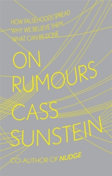 On Rumours : How Falsehoods Spread, Why We Believe Them, What Can Be Done, Hardback Book On Rumours : How Falsehoods Spread, Why We Believe Them, What Can Be Done, Hardback Book