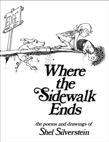 Where the Sidewalk Ends, Hardback Book Where the Sidewalk Ends, Hardback Book