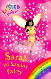 Rainbow Magic: Sarah The Sunday Fairy : The Fun Day Fairies Book 7, Paperback Book Rainbow Magic: Sarah The Sunday Fairy : The Fun Day Fairies Book 7, Paperback Book