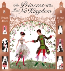 The Princess Who Had No Kingdom, Paperback Book The Princess Who Had No Kingdom, Paperback Book