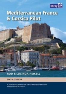 Mediterranean France and Corsica Pilot : A guide to the French Mediterranean coast and the island of Corsica, Hardback Book Mediterranean France and Corsica Pilot : A guide to the French Mediterranean coast and the island of Corsica, Hardback Book
