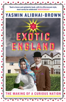 Exotic England : The Making of a Curious Nation, Paperback Book Exotic England : The Making of a Curious Nation, Paperback Book