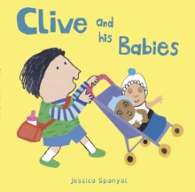Clive and His Babies, Board book Book Clive and His Babies, Board book Book