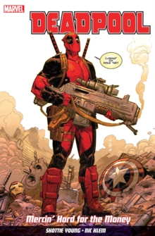 Deadpool Vol. 1: Mercin' Hard For The Money, Paperback / softback Book Deadpool Vol. 1: Mercin' Hard For The Money, Paperback / softback Book