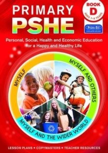 Primary PSHE Book D : Personal, Social, Health and Economic Education for a Happy and Healthy Life