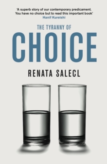 The Tyranny of Choice, Paperback Book The Tyranny of Choice, Paperback Book