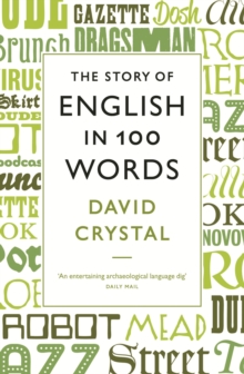 The Story of English in 100 Words, Paperback Book The Story of English in 100 Words, Paperback Book