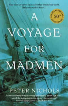 A Voyage for Madmen : Nine Men Set Out to Race Each Other Around the World. Only One Made it Back ..., Paperback Book A Voyage for Madmen : Nine Men Set Out to Race Each Other Around the World. Only One Made it Back ..., Paperback Book