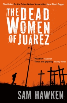 The Dead Women of Juarez, Paperback Book The Dead Women of Juarez, Paperback Book