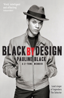 Black by Design : A 2-Tone Memoir, Paperback Book Black by Design : A 2-Tone Memoir, Paperback Book