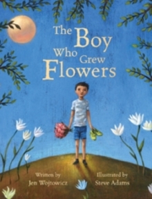 The Boy Who Grew Flowers, Paperback Book The Boy Who Grew Flowers, Paperback Book