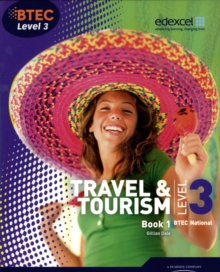BTEC Level 3 National Travel and Tourism Student Book 1, Paperback / softback Book BTEC Level 3 National Travel and Tourism Student Book 1, Paperback / softback Book