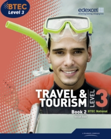 BTEC Level 3 National Travel and Tourism Student Book 2, Paperback / softback Book BTEC Level 3 National Travel and Tourism Student Book 2, Paperback / softback Book