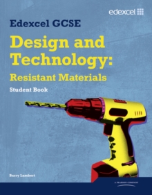Edexcel GCSE Design and Technology Resistant Materials Student Book, Paperback Book Edexcel GCSE Design and Technology Resistant Materials Student Book, Paperback Book