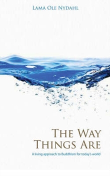 The Way Things are : A Living Approach to Buddhism, Paperback Book The Way Things are : A Living Approach to Buddhism, Paperback Book
