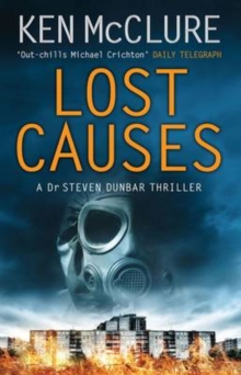 Lost Causes : A Dr. Steven Dunbar Thriller, Paperback Book Lost Causes : A Dr. Steven Dunbar Thriller, Paperback Book