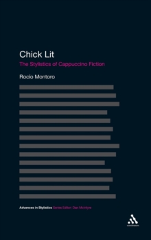 Chick Lit : The Stylistics of Cappuccino Fiction