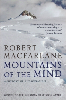 Mountains of the Mind : a History of a Fascination, Paperback Book Mountains of the Mind : a History of a Fascination, Paperback Book