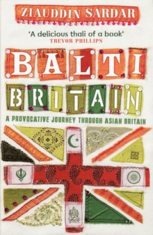 Balti Britain : A Provocative Journey Through Asian Britain, Paperback Book Balti Britain : A Provocative Journey Through Asian Britain, Paperback Book