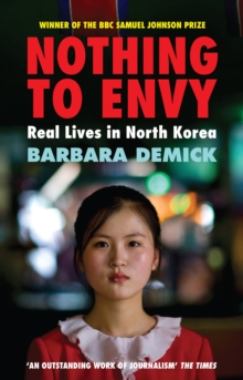 Nothing to Envy : Real Lives in North Korea, Paperback Book Nothing to Envy : Real Lives in North Korea, Paperback Book