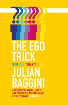 The Ego Trick : What Does it Mean to be You?, Paperback Book The Ego Trick : What Does it Mean to be You?, Paperback Book