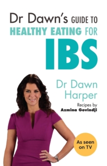 Dr Dawn's Guide to Healthy Eating for IBS, Paperback Book Dr Dawn's Guide to Healthy Eating for IBS, Paperback Book