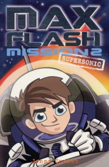 Max Flash : Supersonic Mission 2, Paperback Book Max Flash : Supersonic Mission 2, Paperback Book