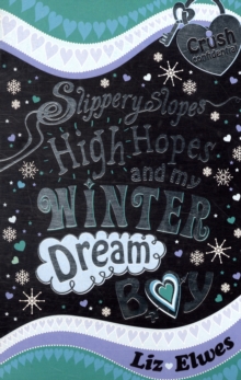 Slippery Slopes, High Hopes and My Winter Dream Boy, Paperback Book Slippery Slopes, High Hopes and My Winter Dream Boy, Paperback Book