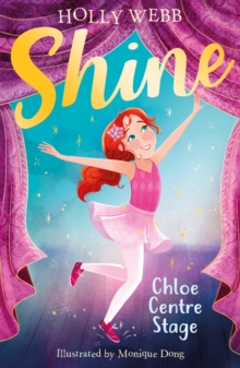 Chloe Centre Stage, Paperback / softback Book Chloe Centre Stage, Paperback / softback Book