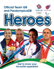 Official Team GB and ParalympicsGB Heroes, Paperback Book Official Team GB and ParalympicsGB Heroes, Paperback Book