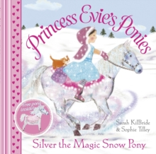 Princess Evie's Ponies: Silver the Magic Snow Pony, Paperback Book Princess Evie's Ponies: Silver the Magic Snow Pony, Paperback Book